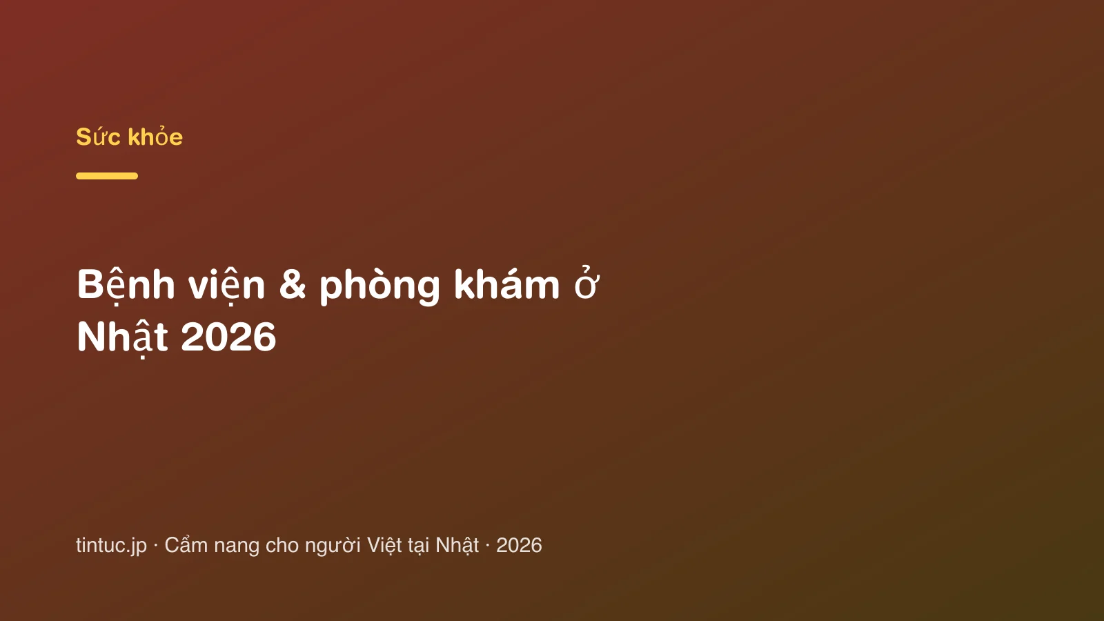 Bệnh viện & phòng khám ở Nhật 2026