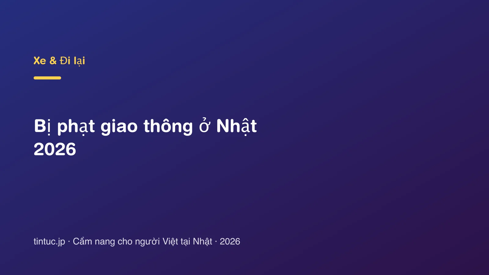 Bị phạt giao thông ở Nhật 2026