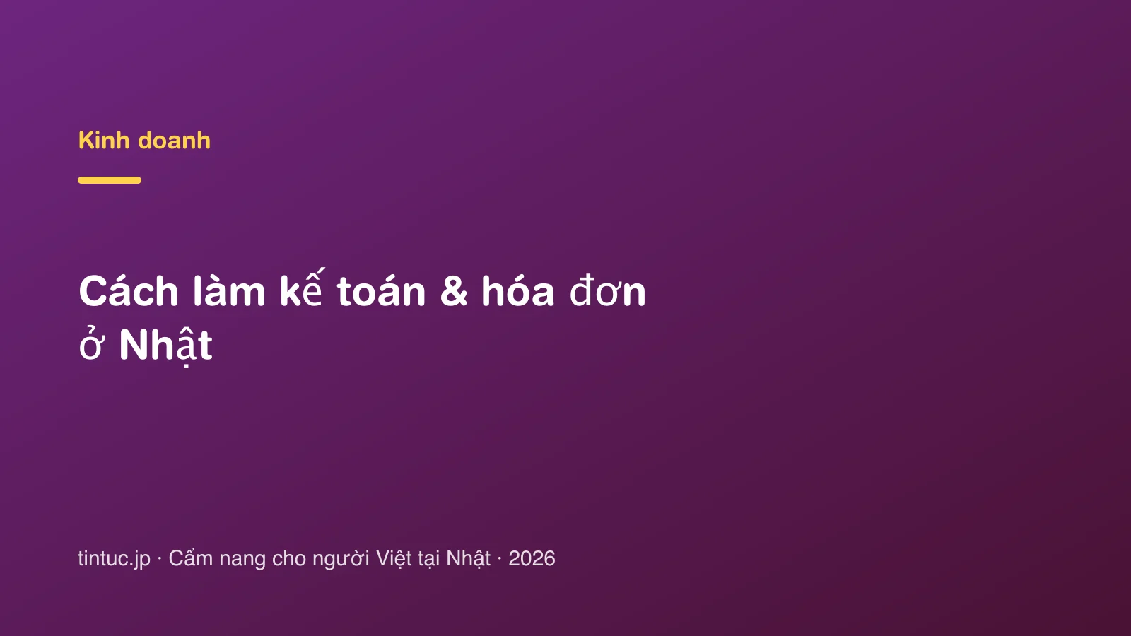 Cách làm kế toán & hóa đơn ở Nhật