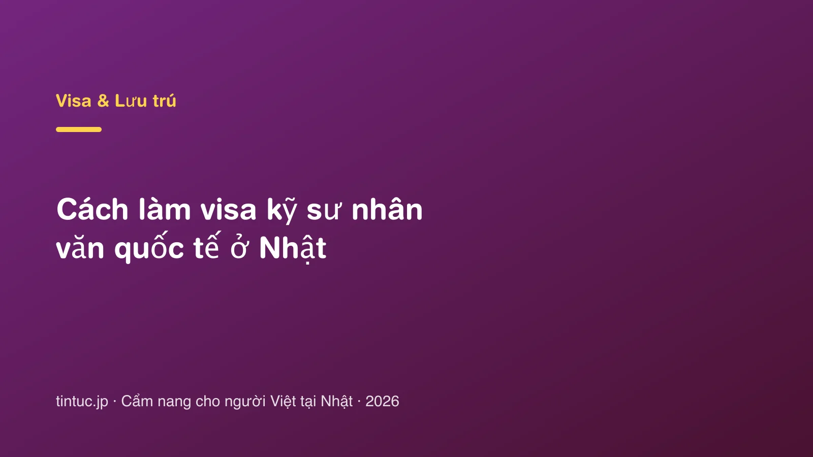 Cách làm visa kỹ sư nhân văn quốc tế ở Nhật