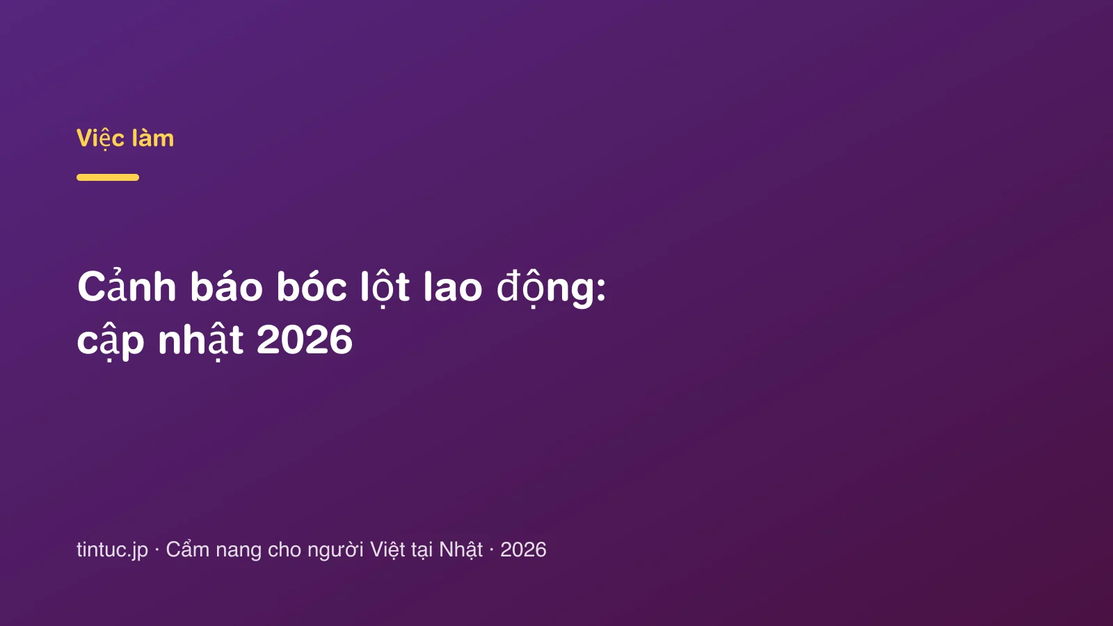 Cảnh báo bóc lột lao động: cập nhật 2026