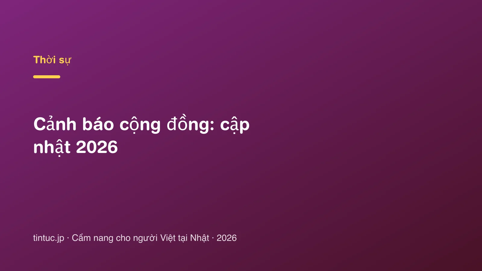 Cảnh báo cộng đồng: cập nhật 2026
