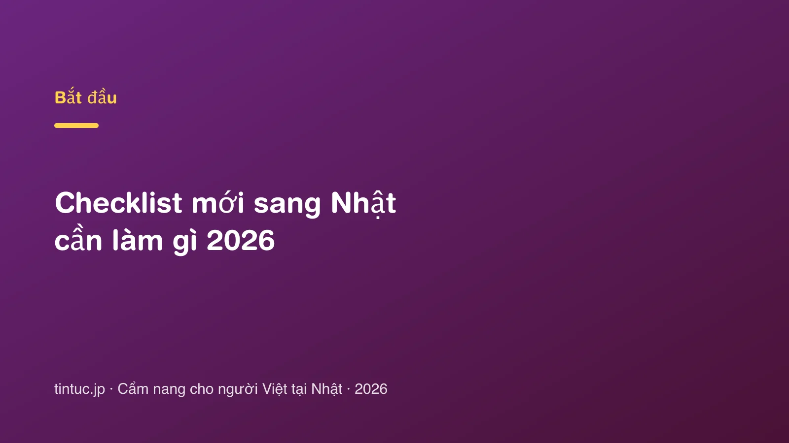 Checklist mới sang Nhật cần làm gì 2026