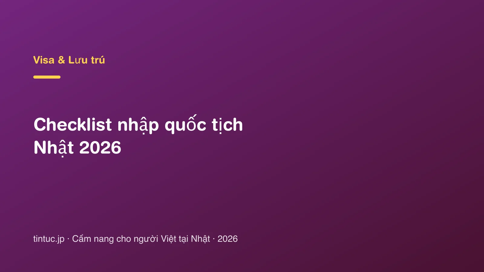 Checklist nhập quốc tịch Nhật 2026