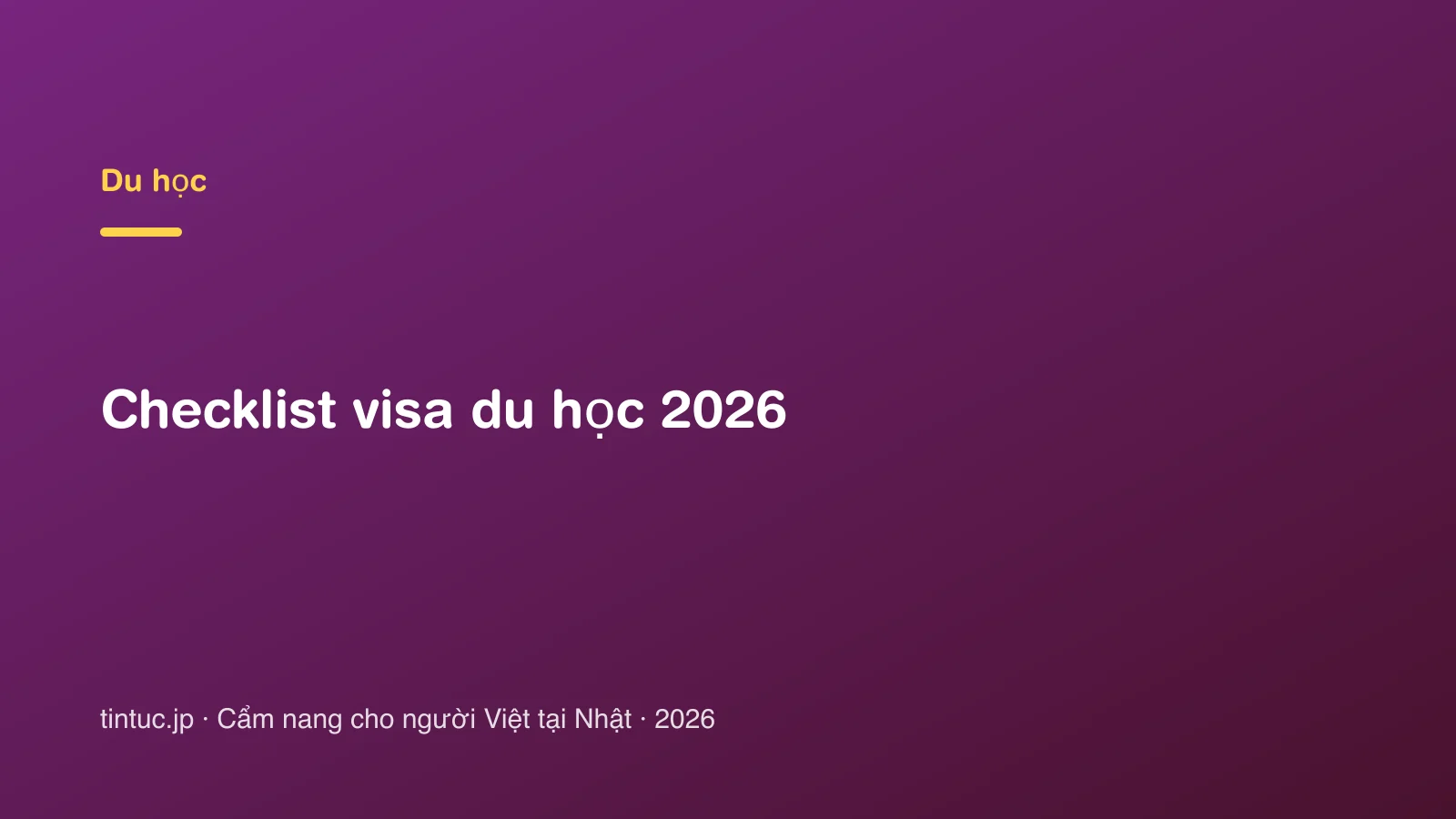 Checklist visa du học 2026