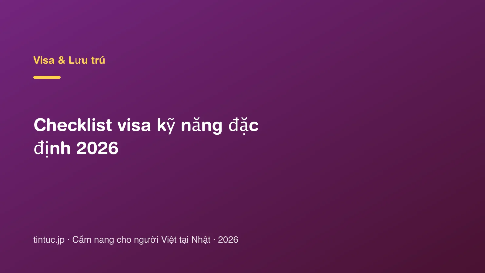Checklist visa kỹ năng đặc định 2026
