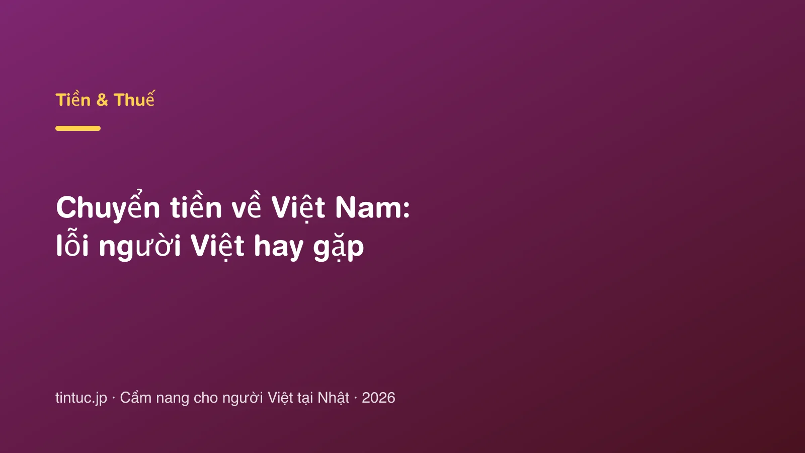 Chuyển tiền về Việt Nam: lỗi người Việt hay gặp