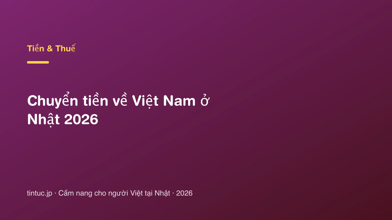 Chuyển tiền về Việt Nam ở Nhật 2026
