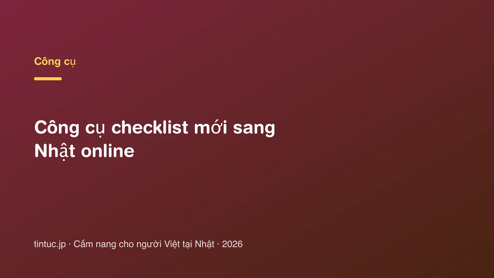 Công cụ checklist mới sang Nhật online