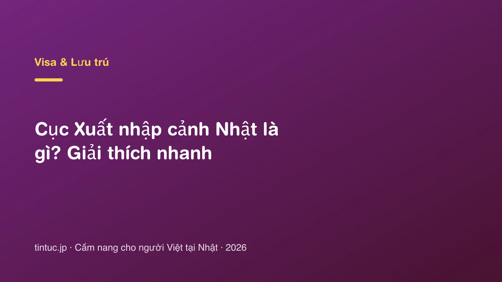 Cục Xuất nhập cảnh Nhật là gì? Giải thích nhanh
