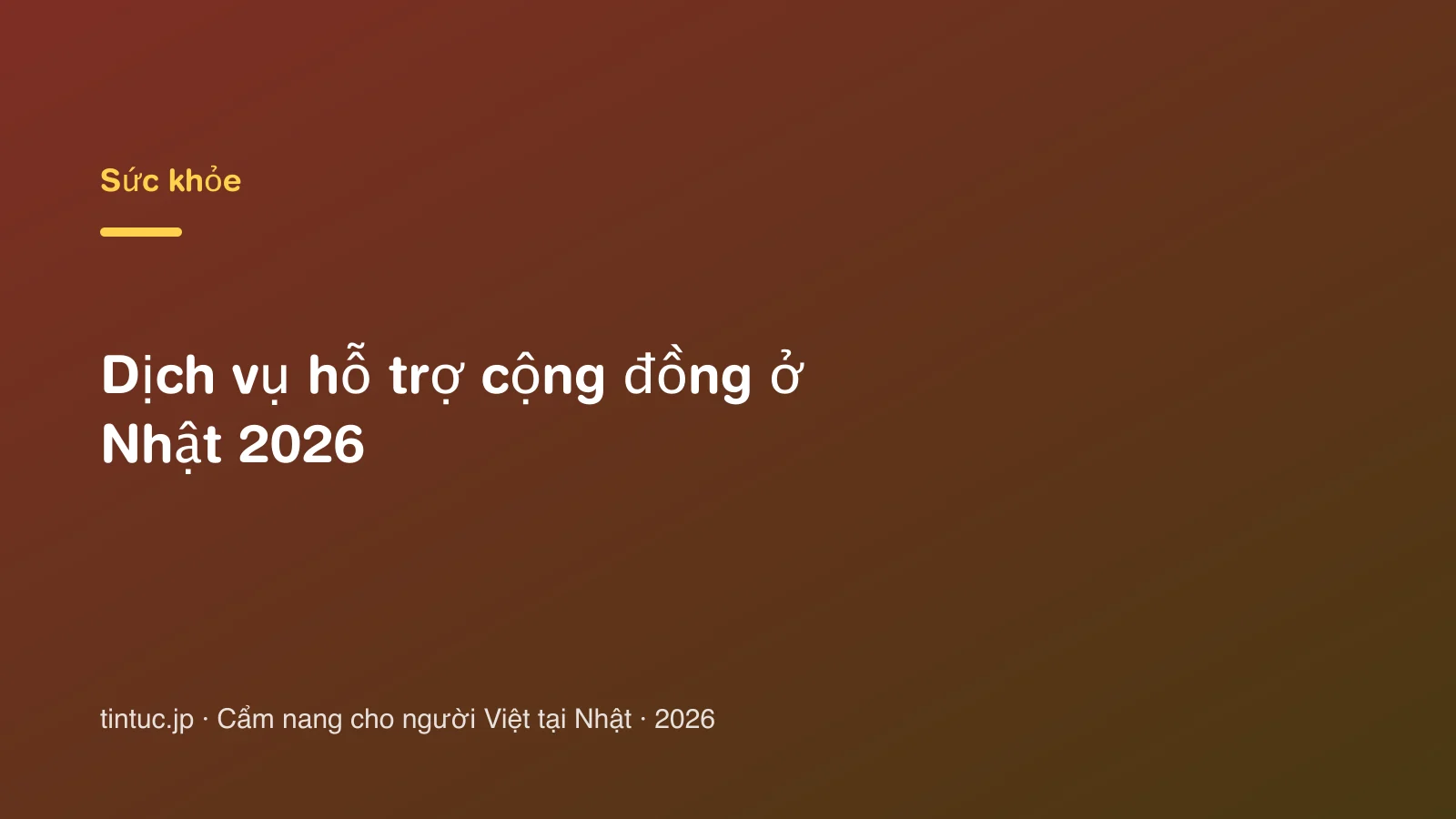 Dịch vụ hỗ trợ cộng đồng ở Nhật 2026