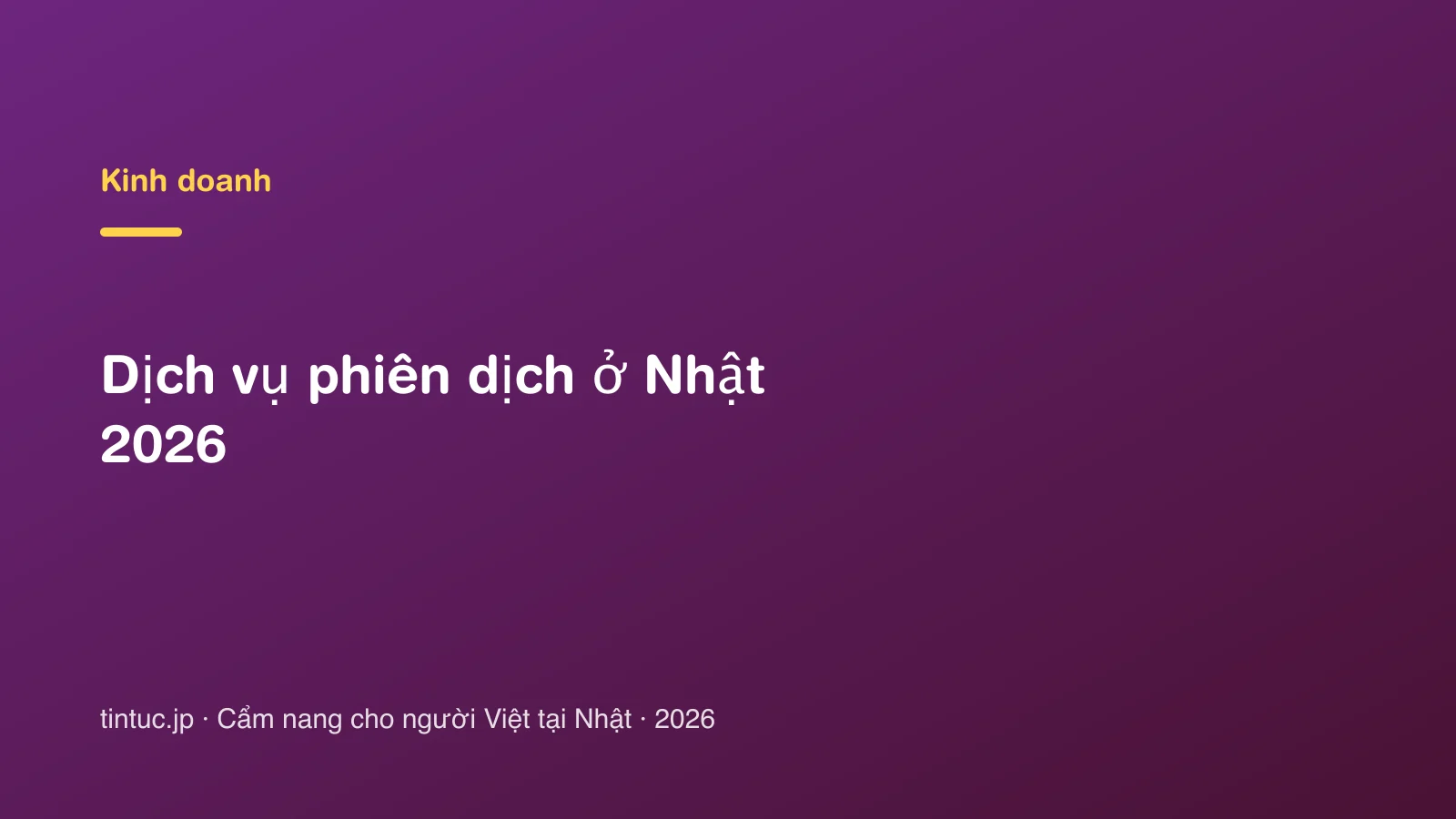 Dịch vụ phiên dịch ở Nhật 2026