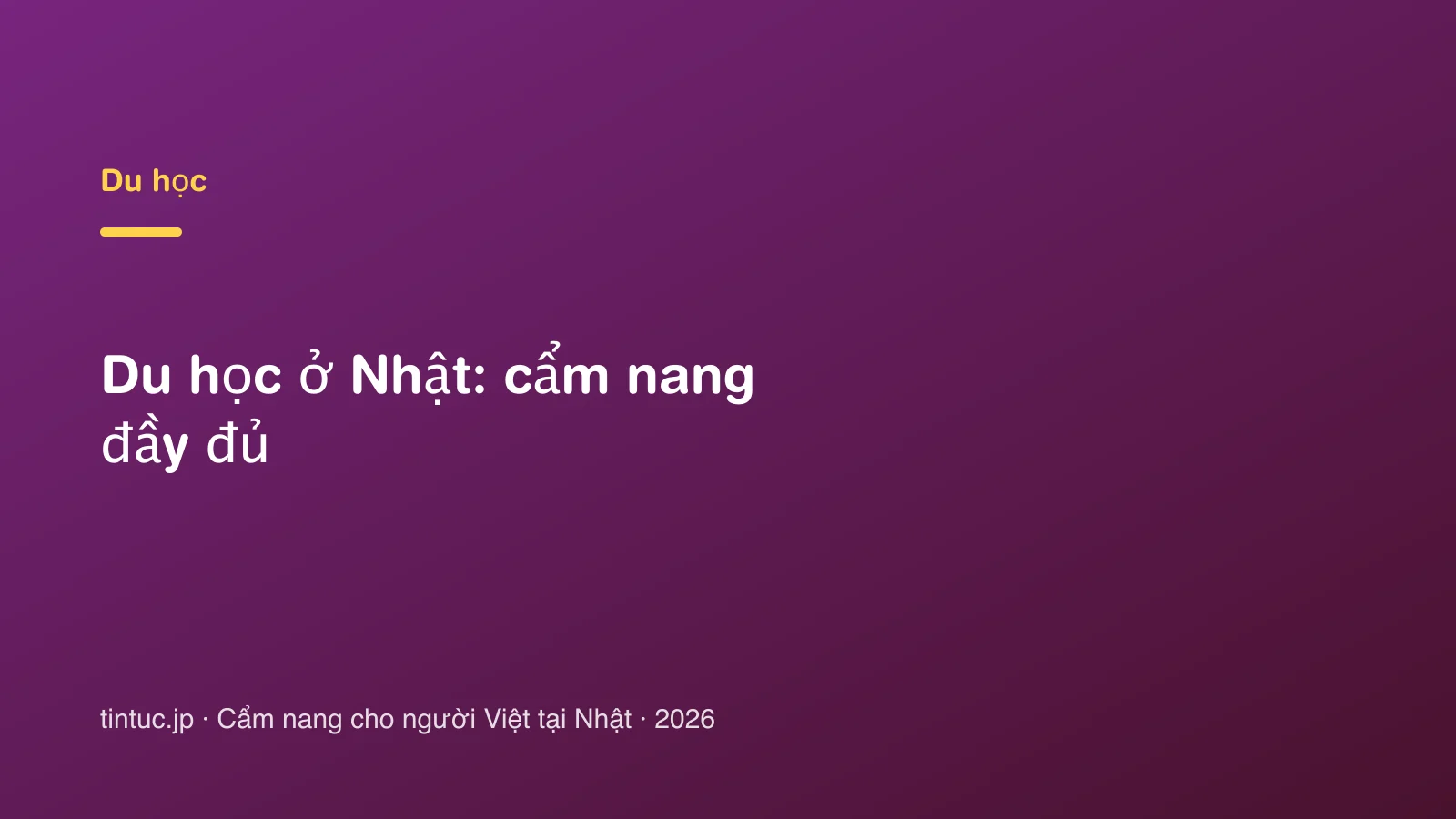 Du học ở Nhật: cẩm nang đầy đủ