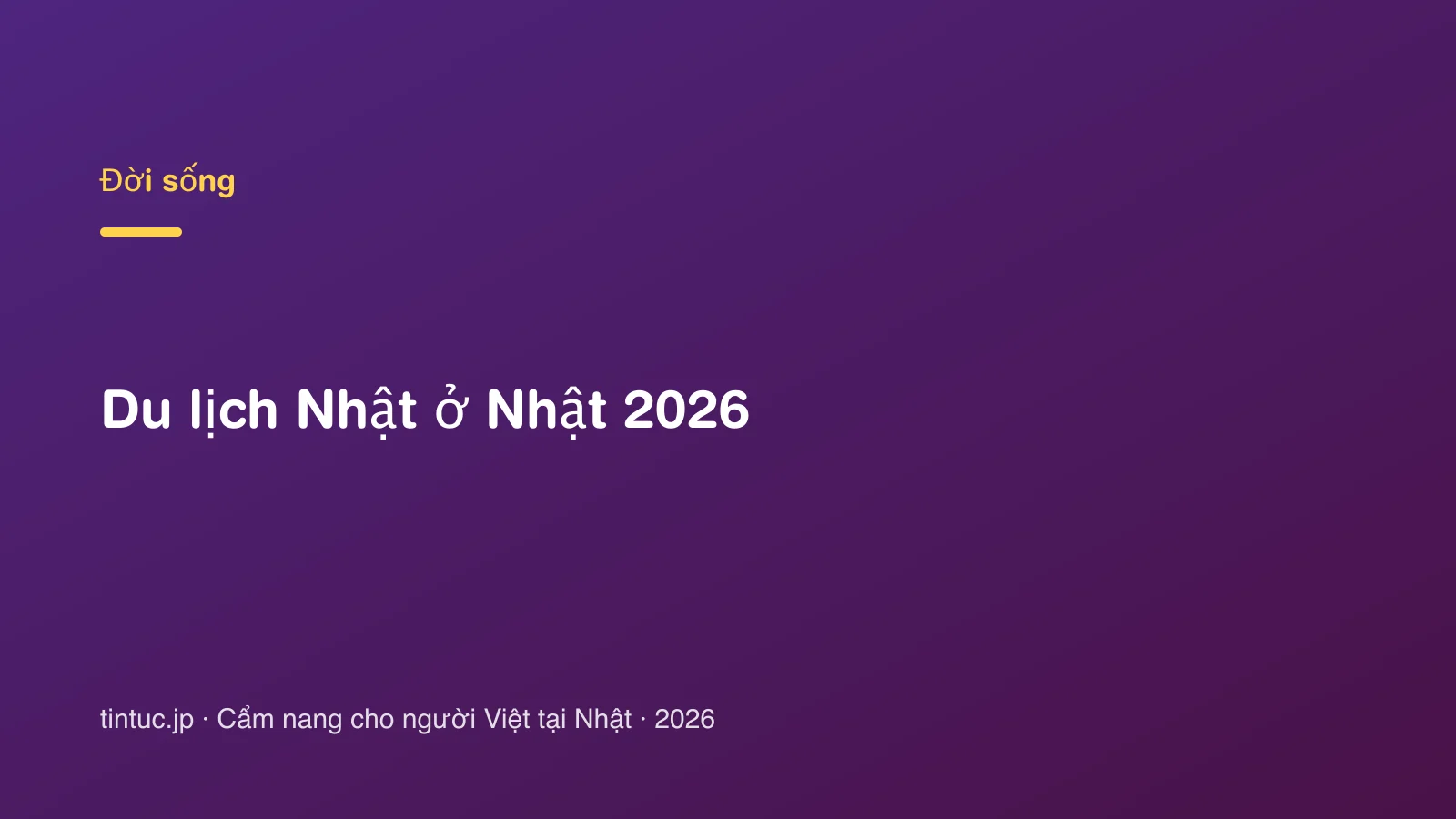 Du lịch Nhật ở Nhật 2026