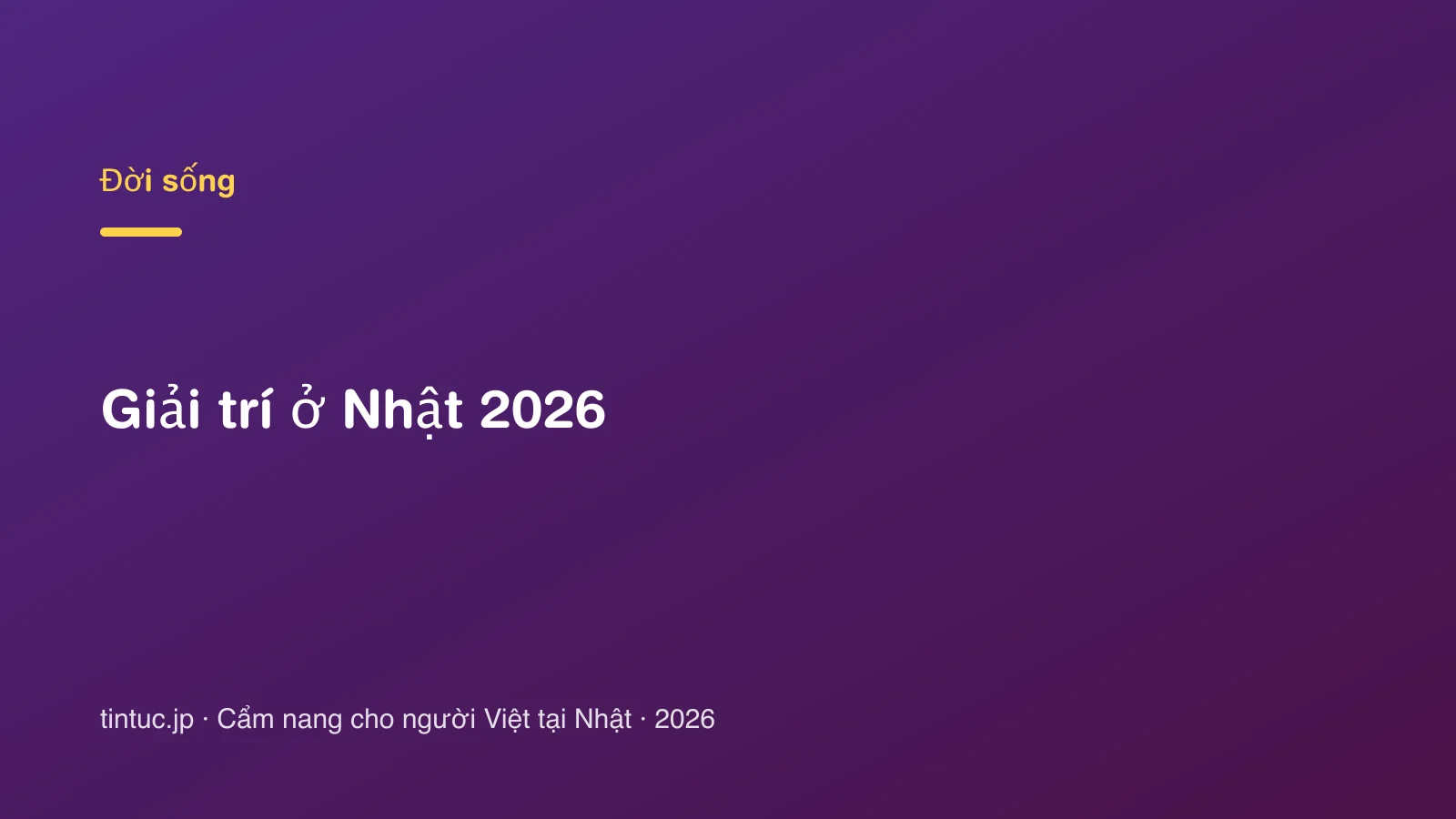 Giải trí ở Nhật 2026