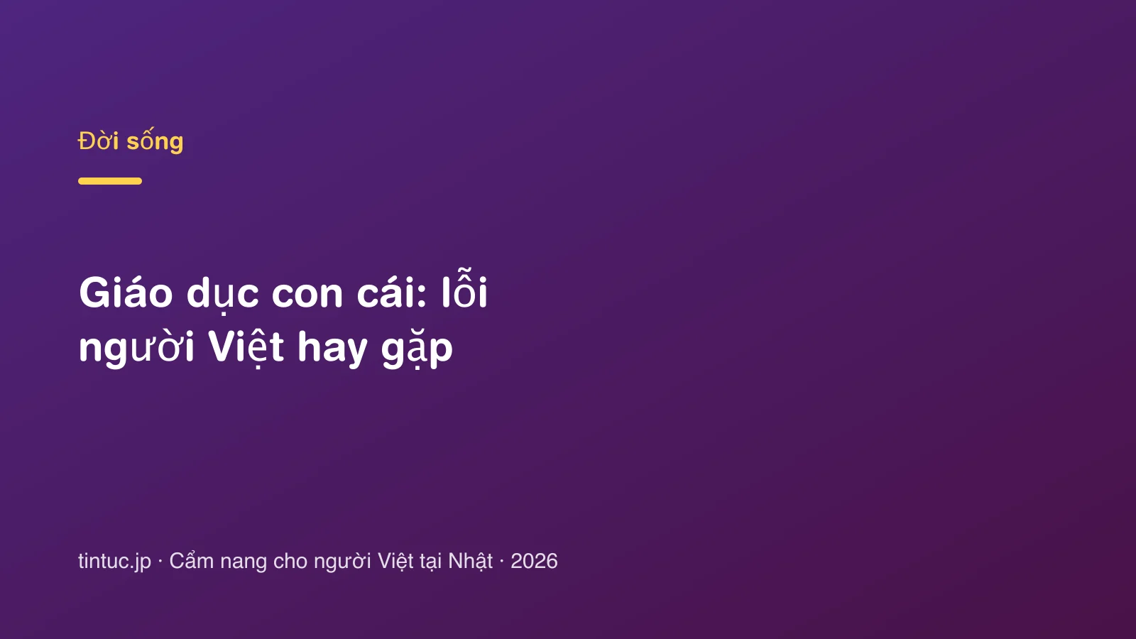 Giáo dục con cái: lỗi người Việt hay gặp
