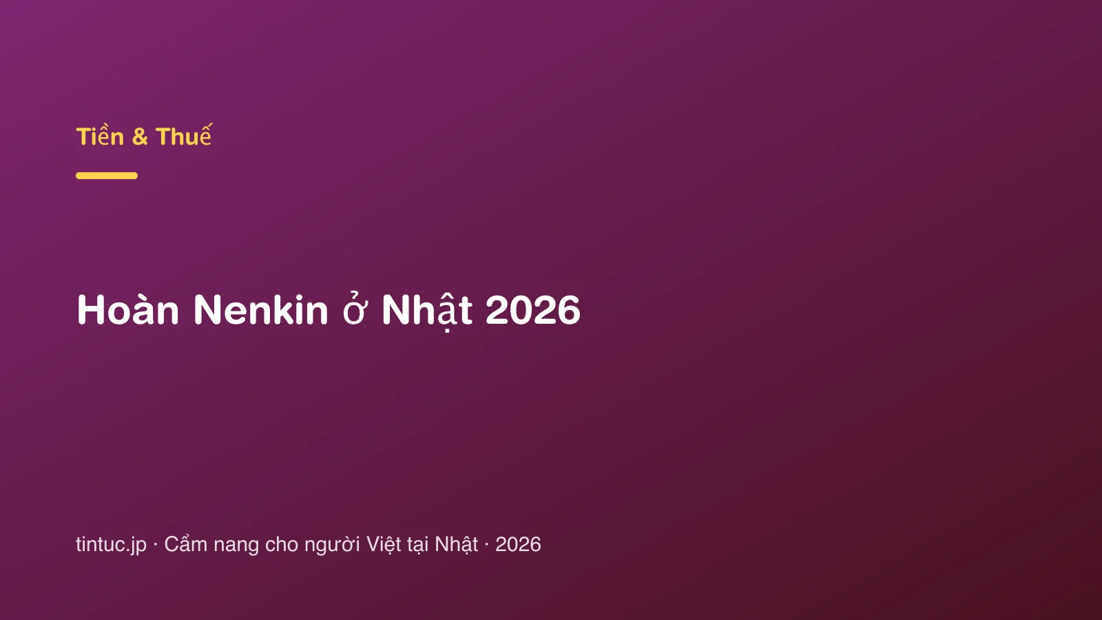 Hoàn Nenkin ở Nhật 2026