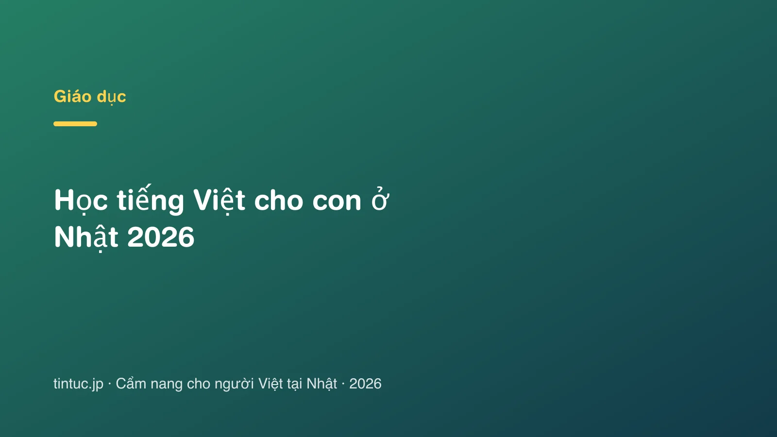 Học tiếng Việt cho con ở Nhật 2026