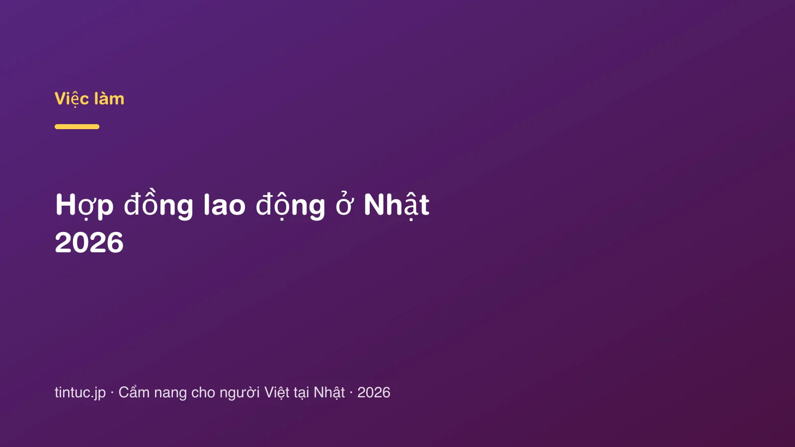Hợp đồng lao động ở Nhật 2026