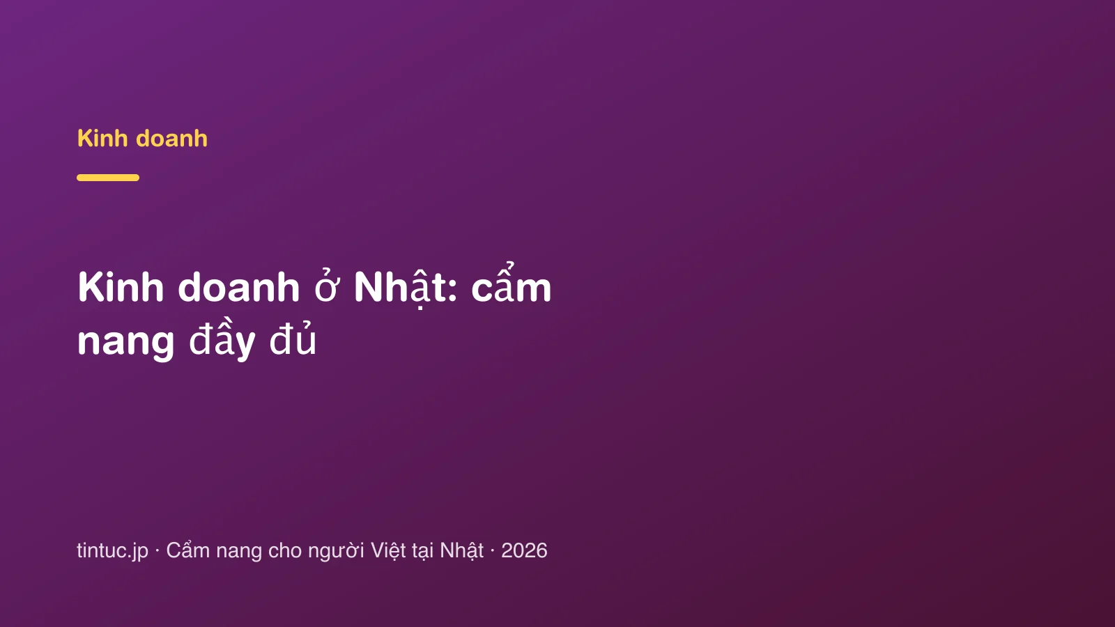 Kinh doanh ở Nhật: cẩm nang đầy đủ