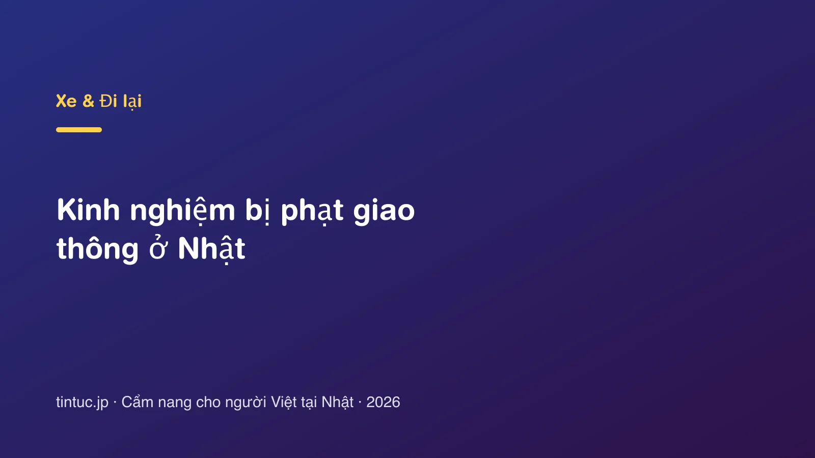 Kinh nghiệm bị phạt giao thông ở Nhật