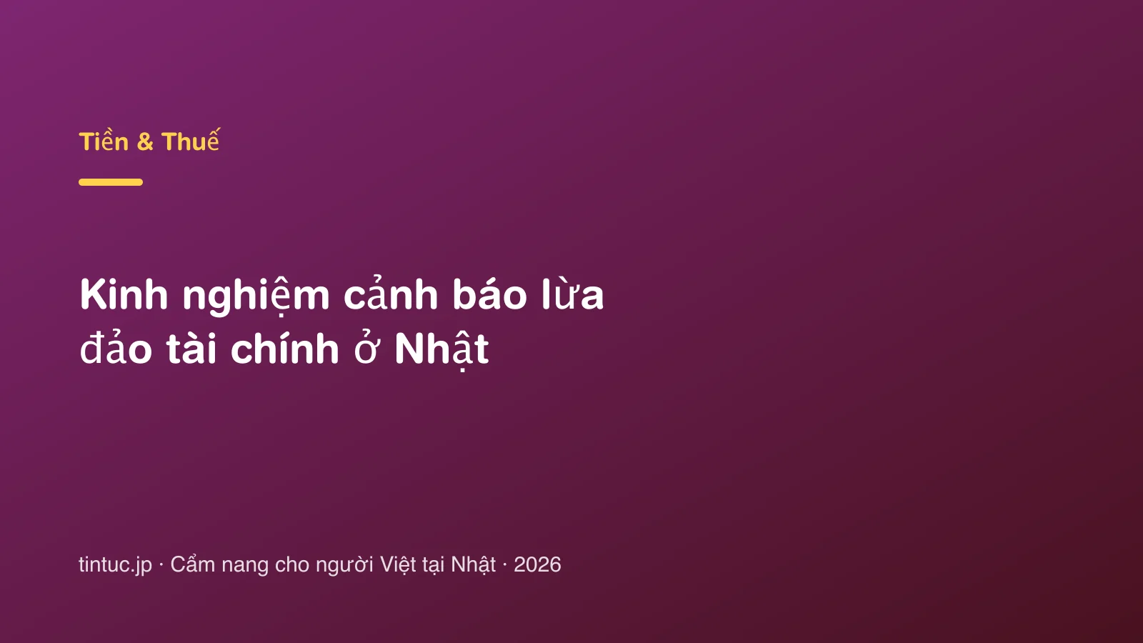Kinh nghiệm cảnh báo lừa đảo tài chính ở Nhật