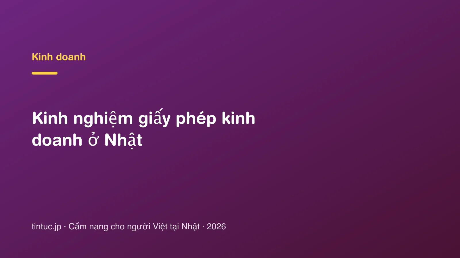 Kinh nghiệm giấy phép kinh doanh ở Nhật