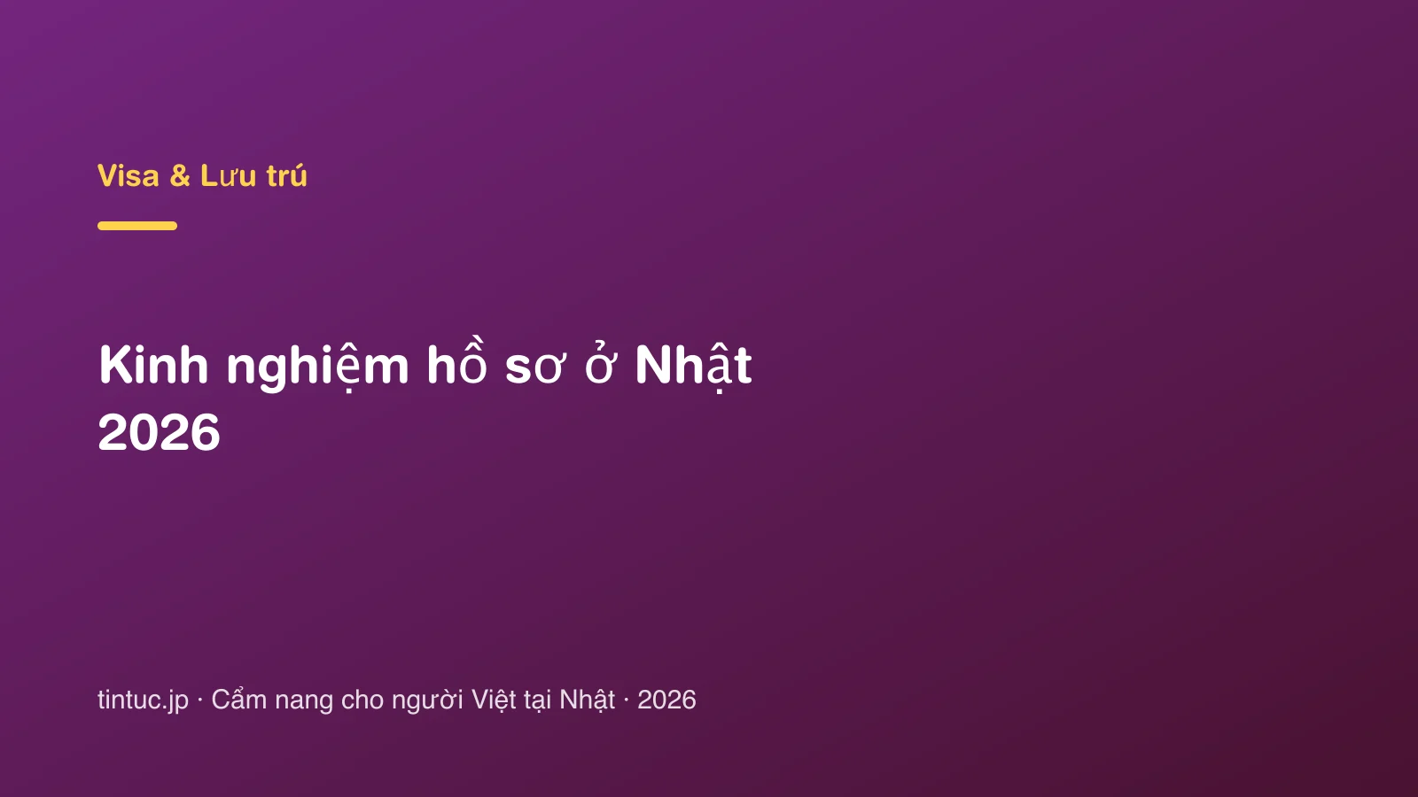 Kinh nghiệm hồ sơ ở Nhật 2026