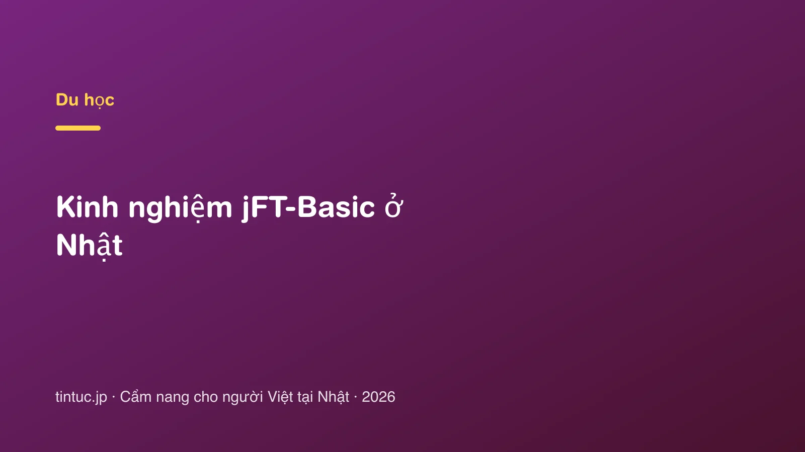Kinh nghiệm jFT-Basic ở Nhật