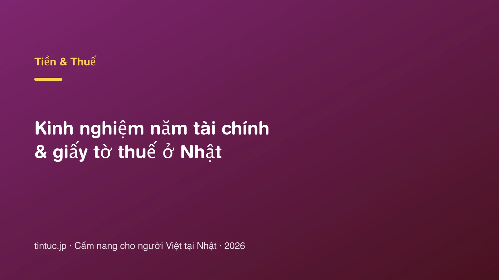 Kinh nghiệm năm tài chính & giấy tờ thuế ở Nhật