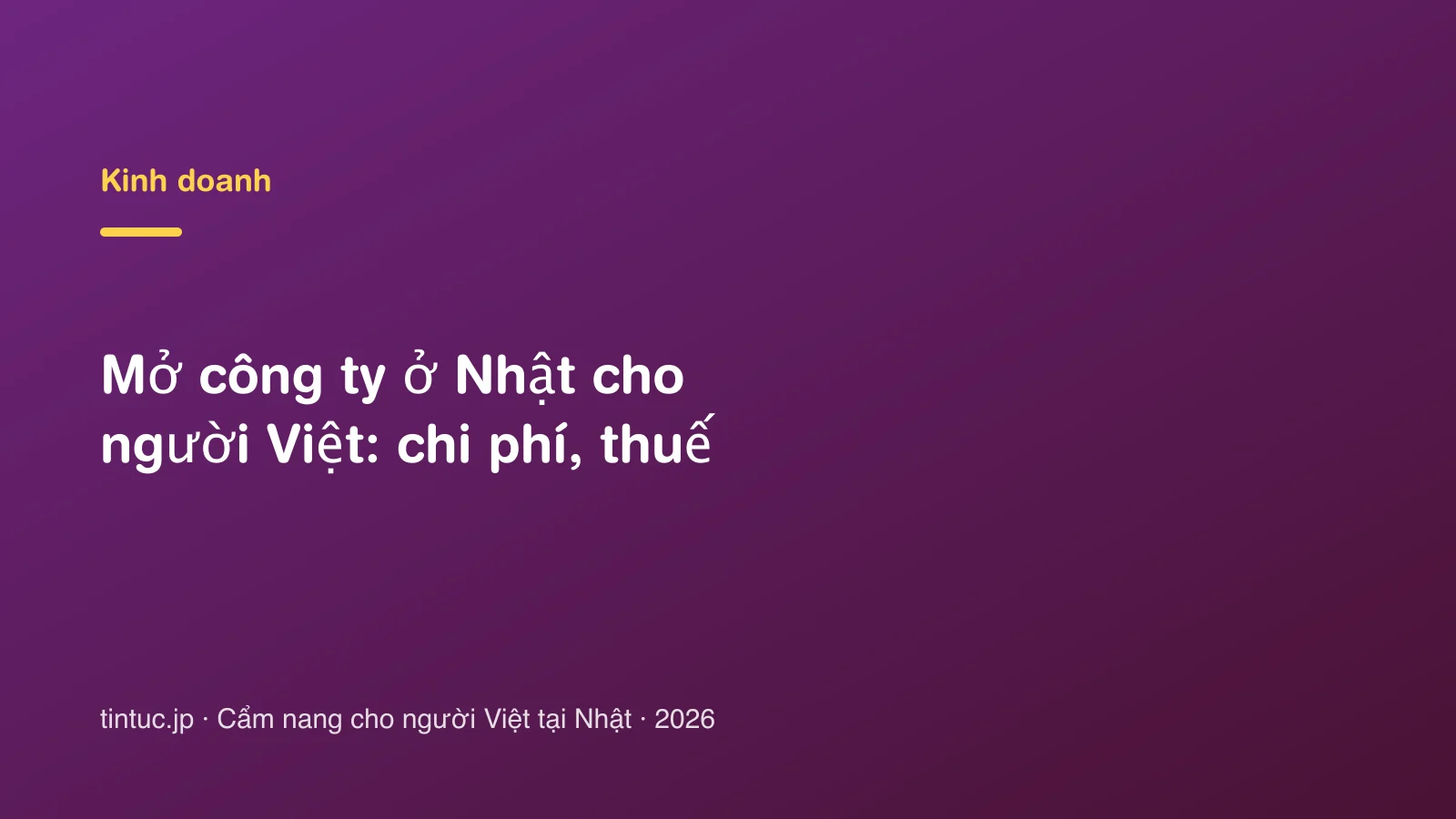 Mở công ty ở Nhật cho người Việt: chi phí, thuế