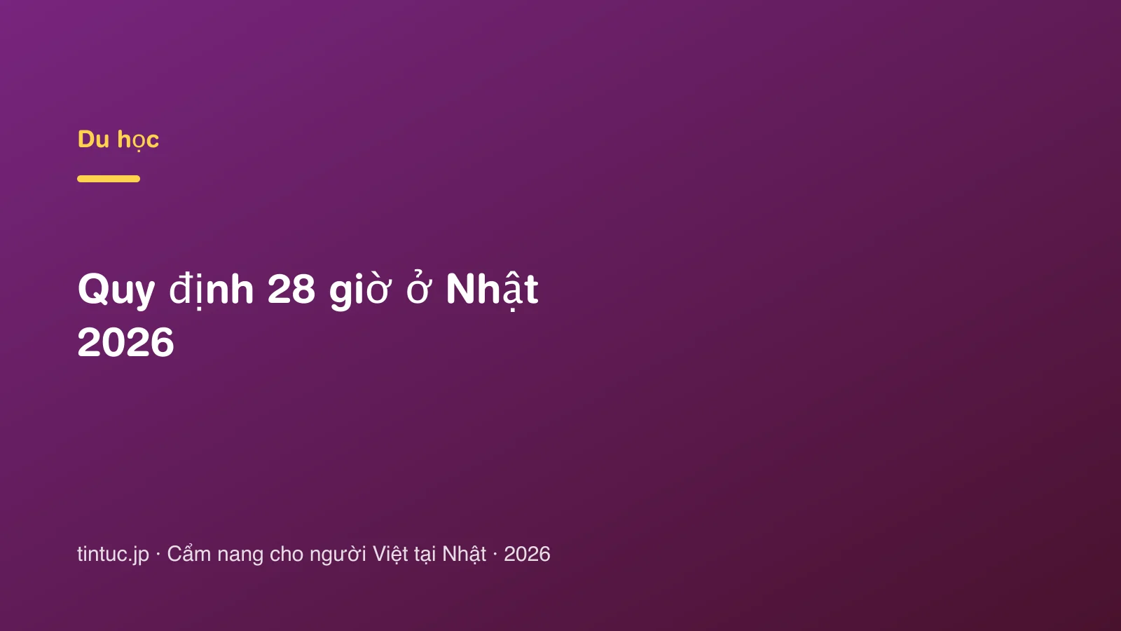 Quy định 28 giờ ở Nhật 2026