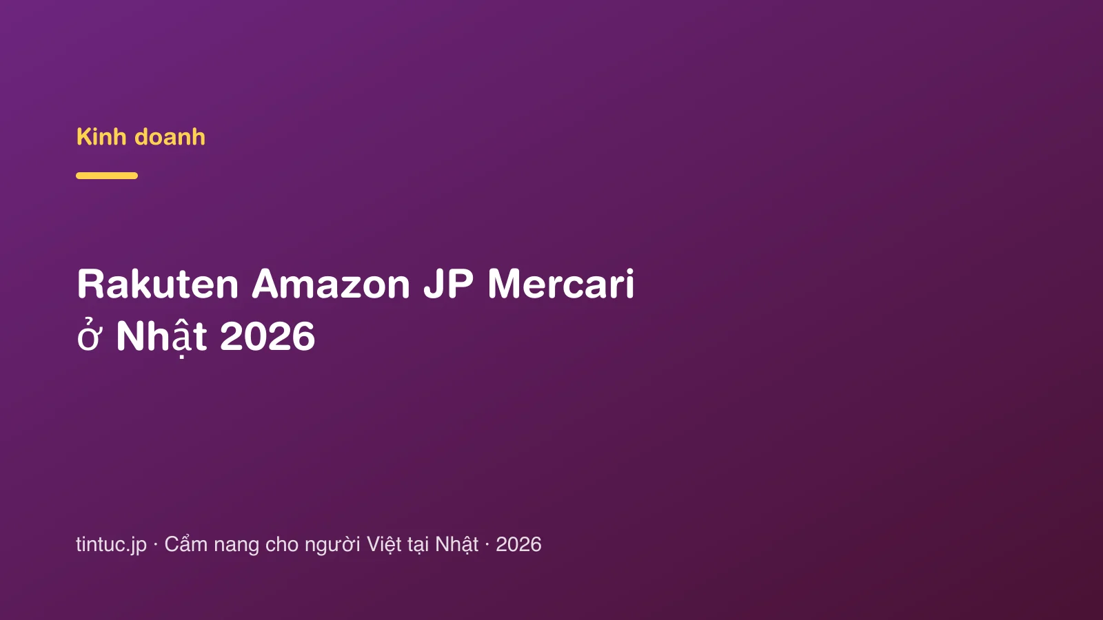 Rakuten Amazon JP Mercari ở Nhật 2026