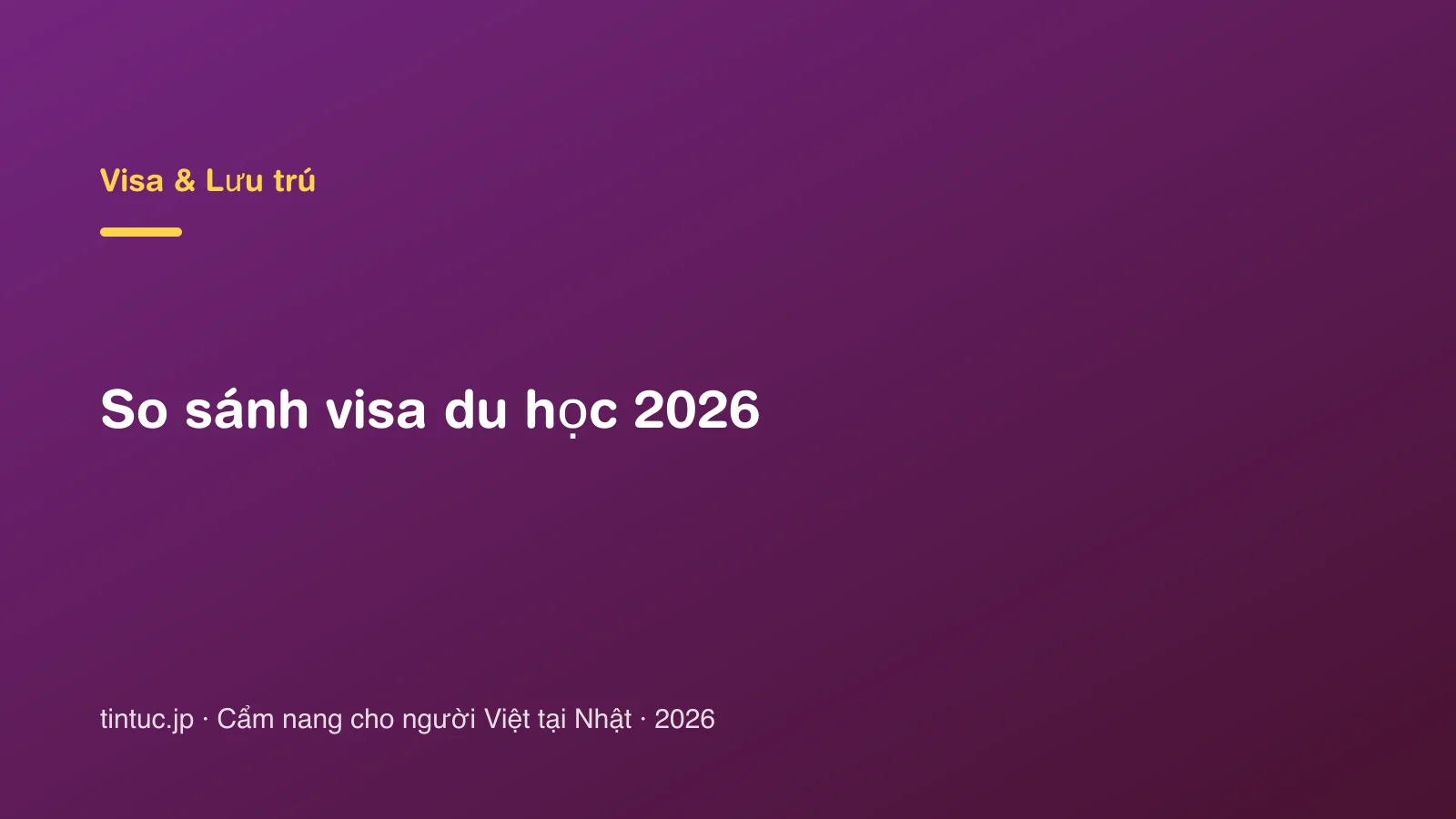 So sánh visa du học 2026