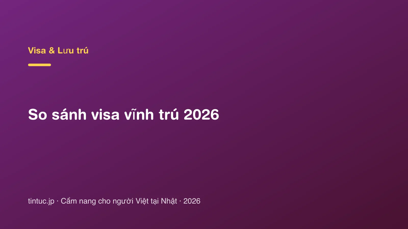 So sánh visa vĩnh trú 2026