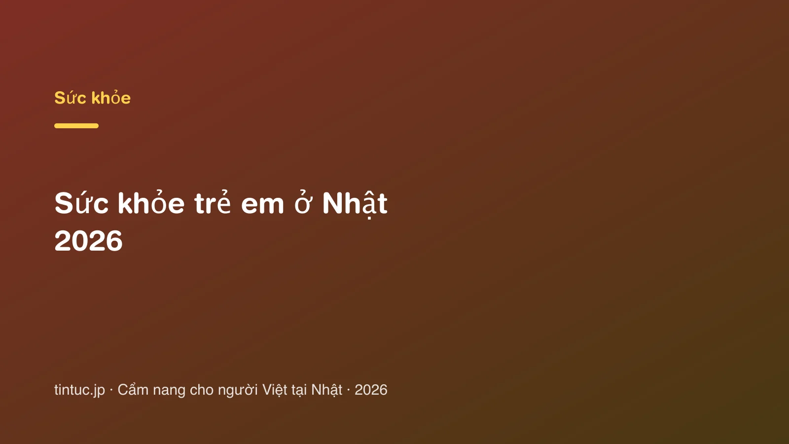 Sức khỏe trẻ em ở Nhật 2026
