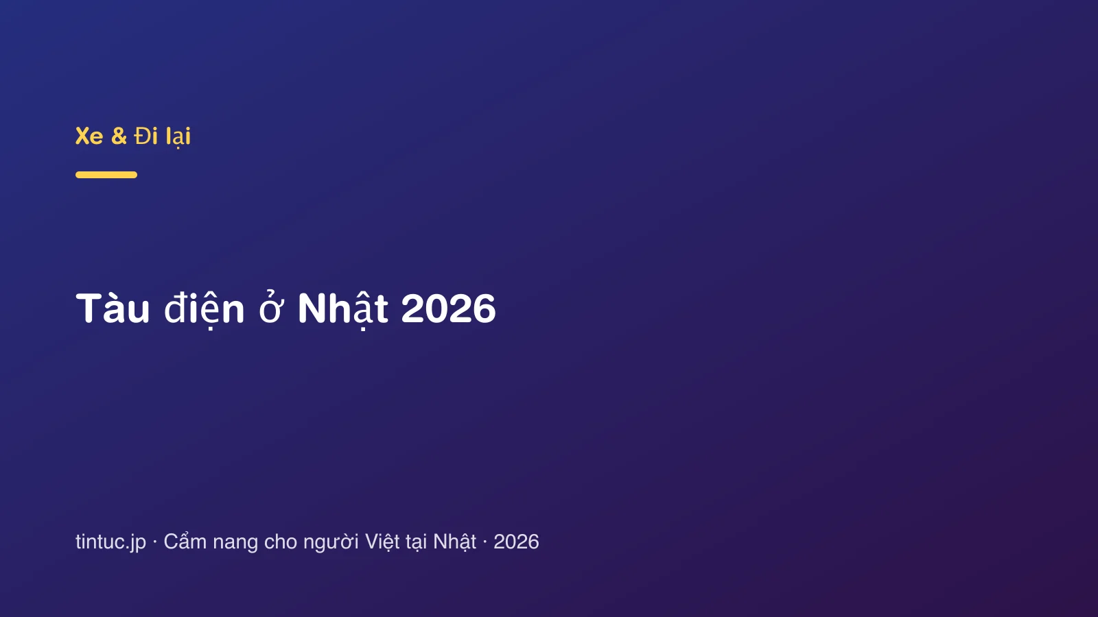Tàu điện ở Nhật 2026