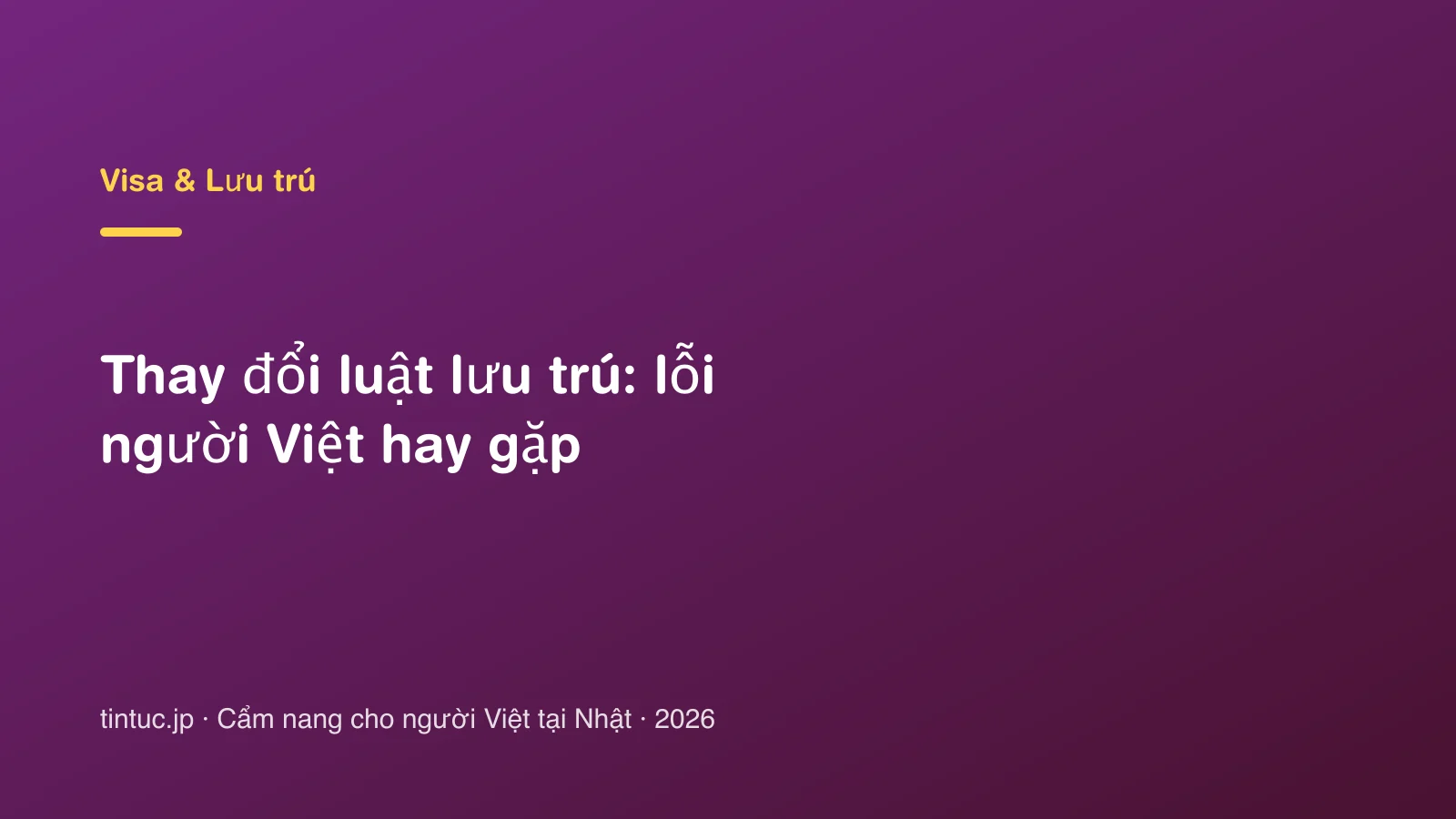 Thay đổi luật lưu trú: lỗi người Việt hay gặp