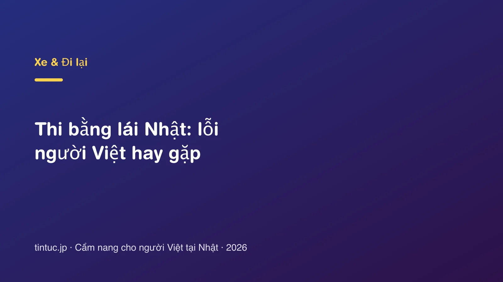 Thi bằng lái Nhật: lỗi người Việt hay gặp
