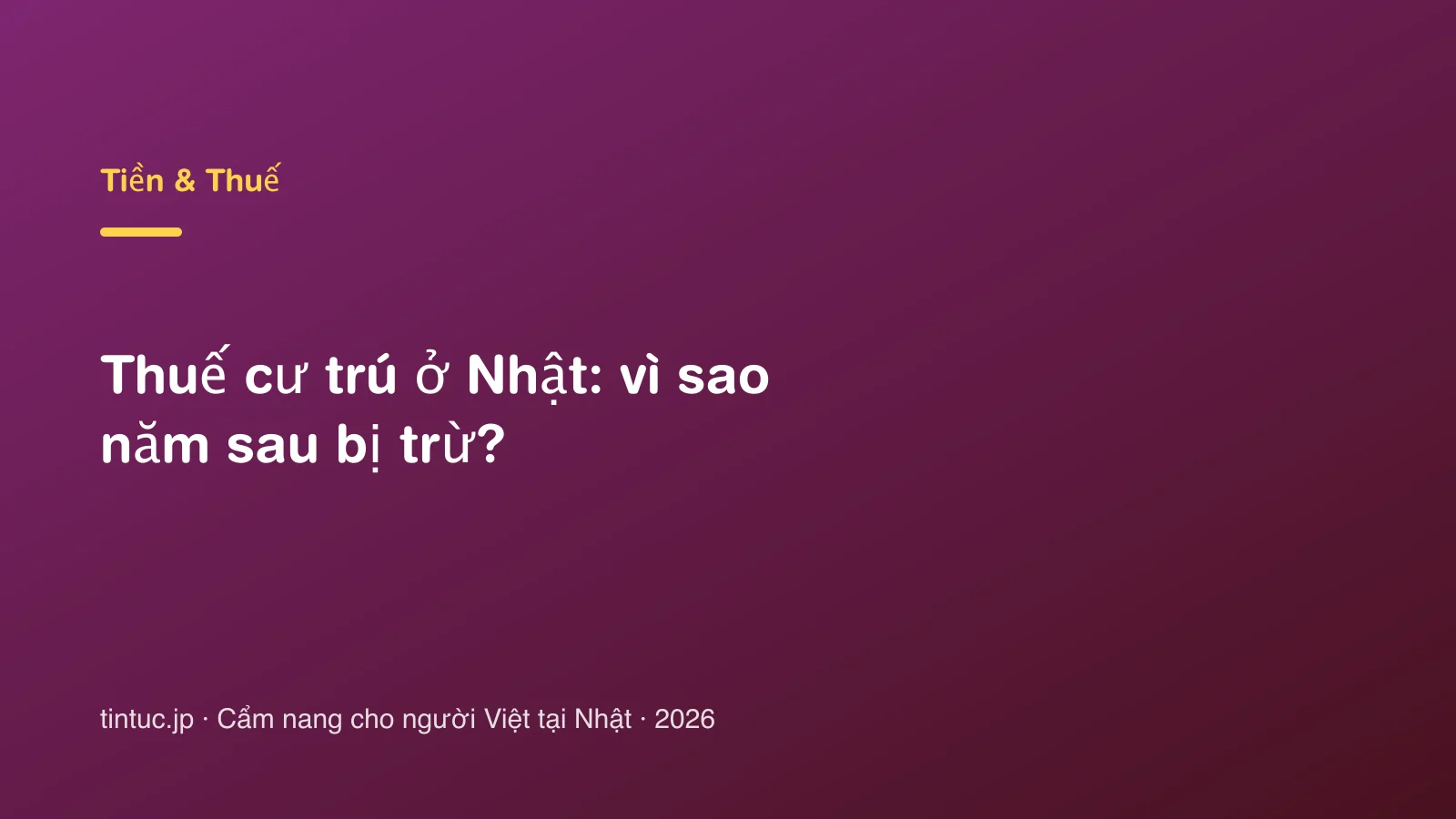 Thuế cư trú ở Nhật: vì sao năm sau bị trừ?