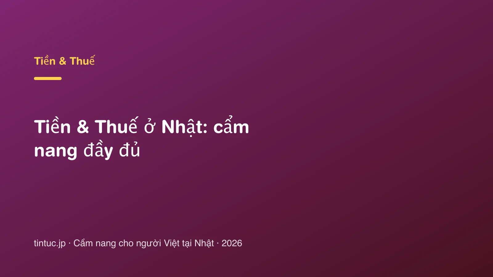 Tiền & Thuế ở Nhật: cẩm nang đầy đủ