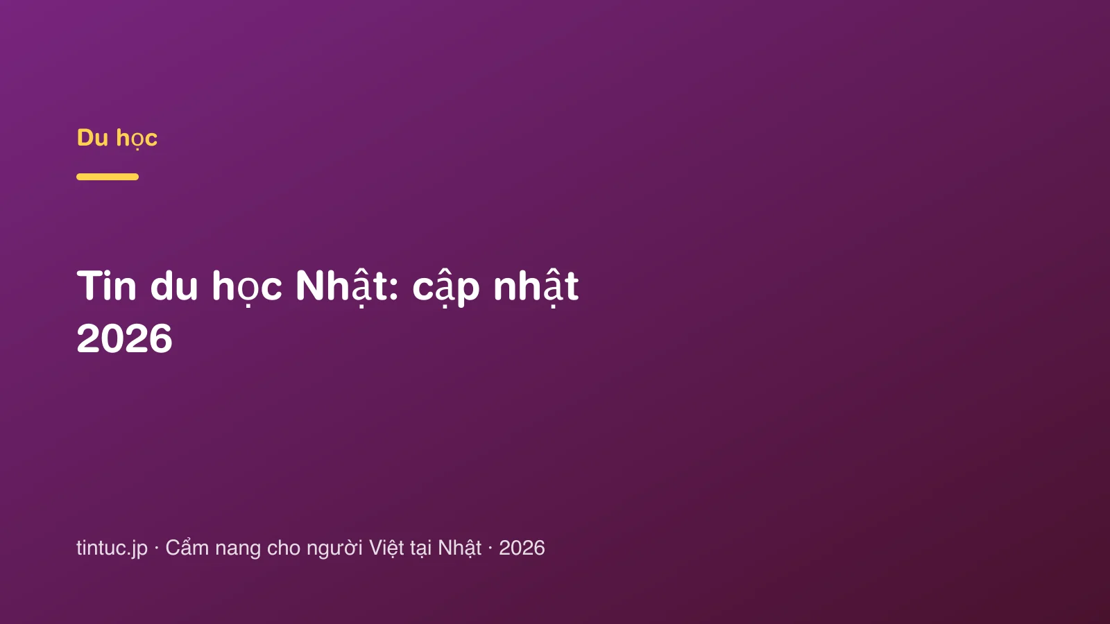 Tin du học Nhật: cập nhật 2026