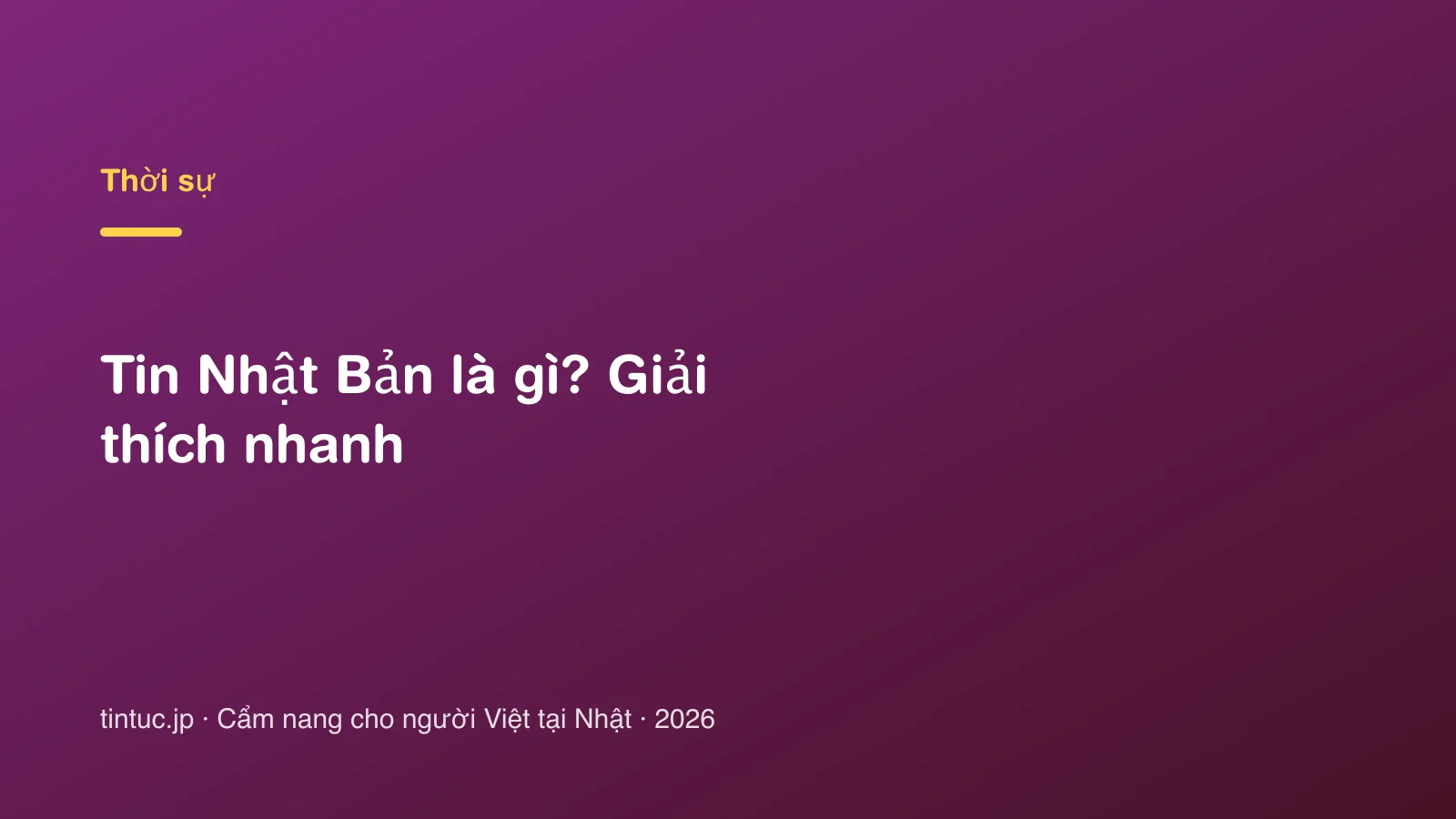 Tin Nhật Bản là gì? Giải thích nhanh