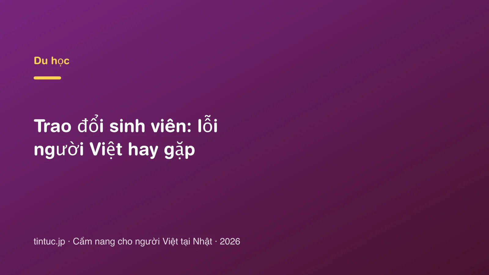 Trao đổi sinh viên: lỗi người Việt hay gặp