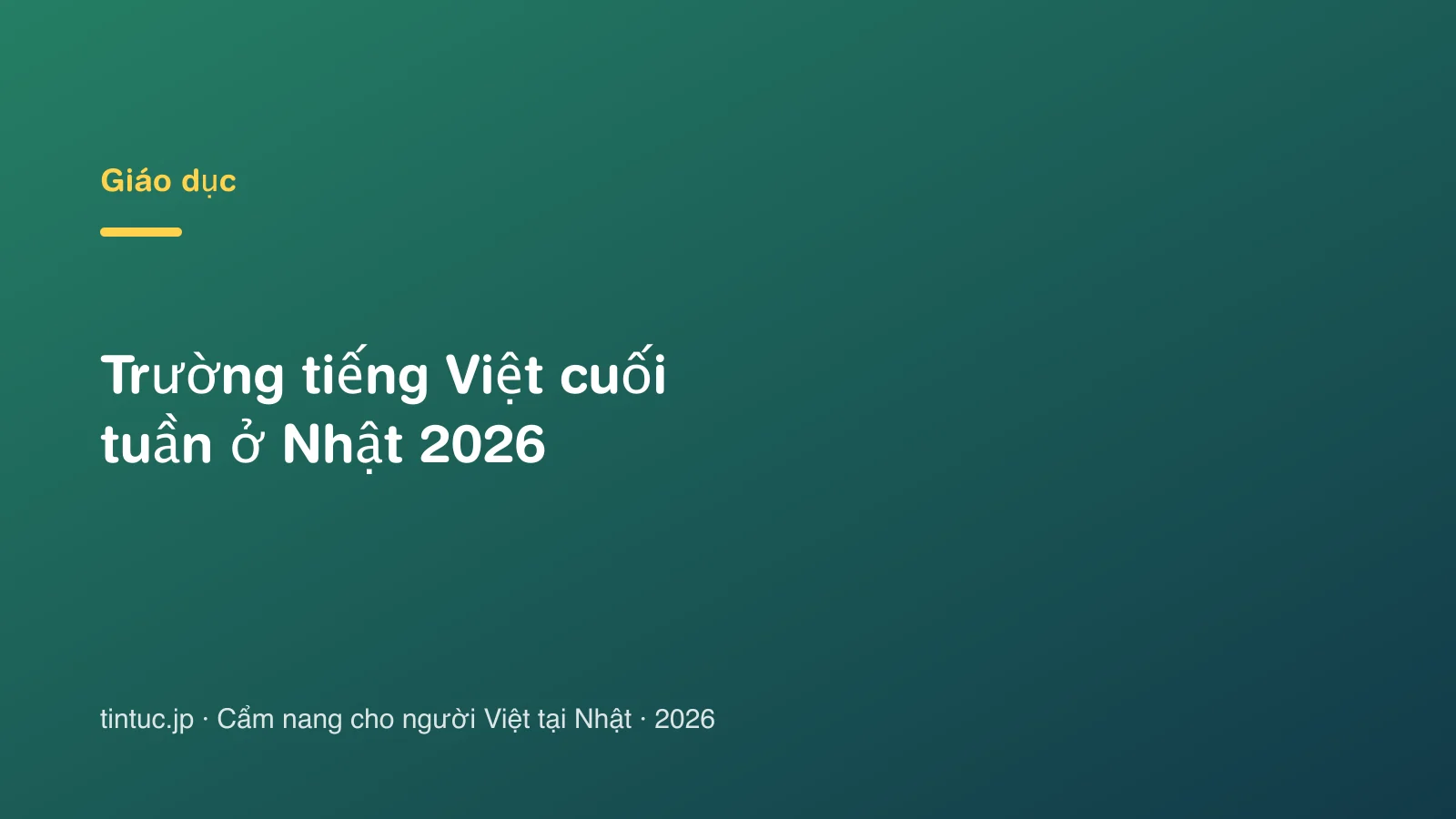 Trường tiếng Việt cuối tuần ở Nhật 2026