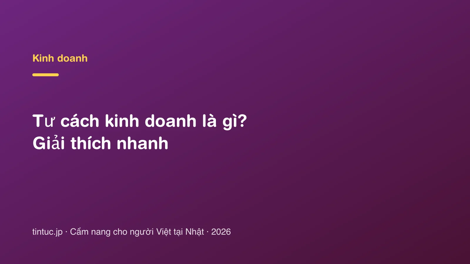Tư cách kinh doanh là gì? Giải thích nhanh