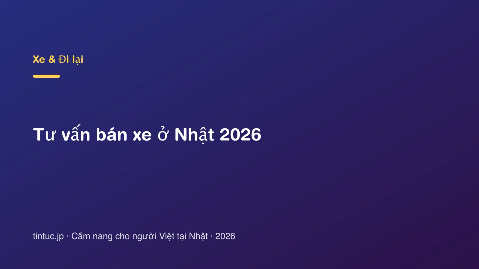 Tư vấn bán xe ở Nhật 2026