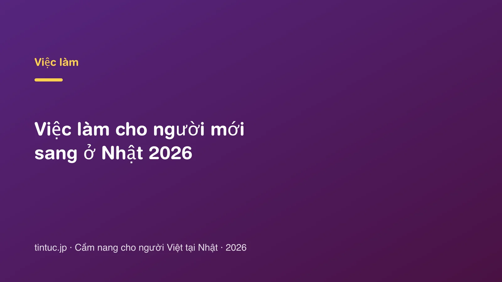 Việc làm cho người mới sang ở Nhật 2026