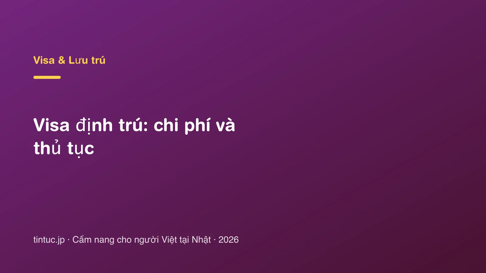 Visa định trú: chi phí và thủ tục