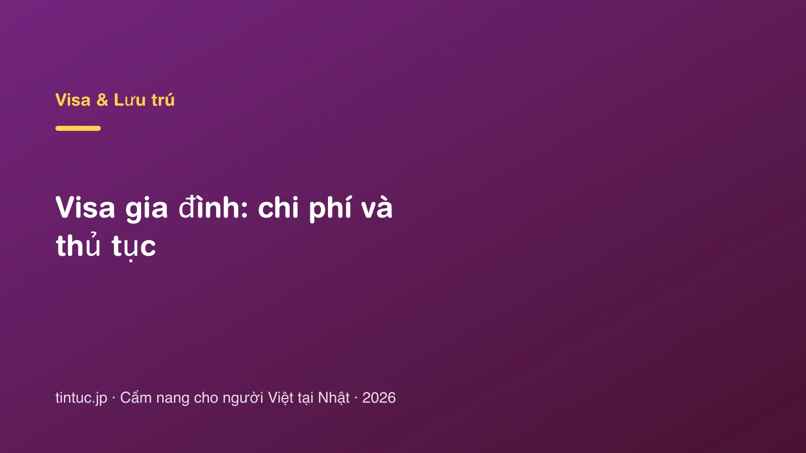 Visa gia đình: chi phí và thủ tục